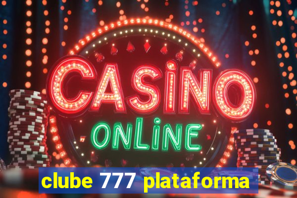 clube 777 plataforma